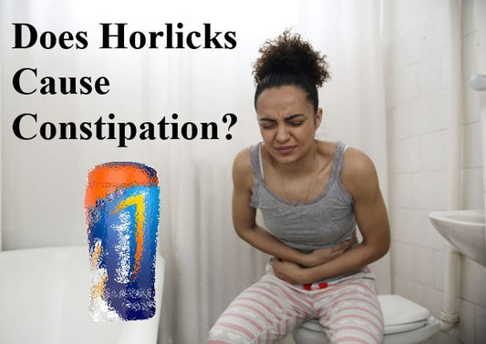 Does Horlicks Cause Constipation? A Complete Guide on Gut Health