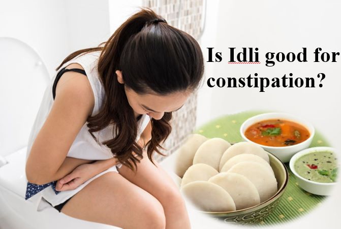 Is Idli good for constipation?
